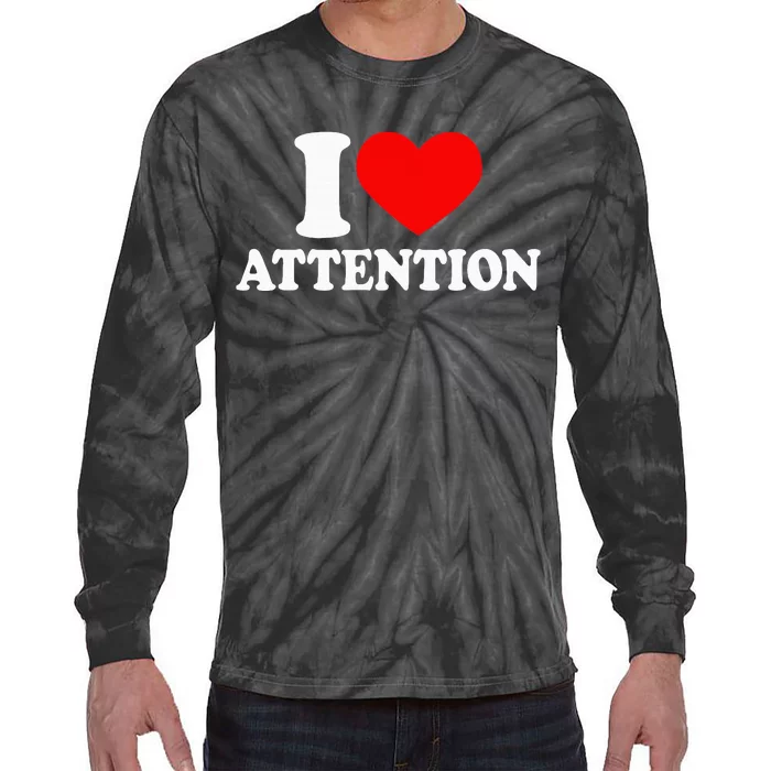 I Love Attention I Heart Attention Baby Tie-Dye Long Sleeve Shirt