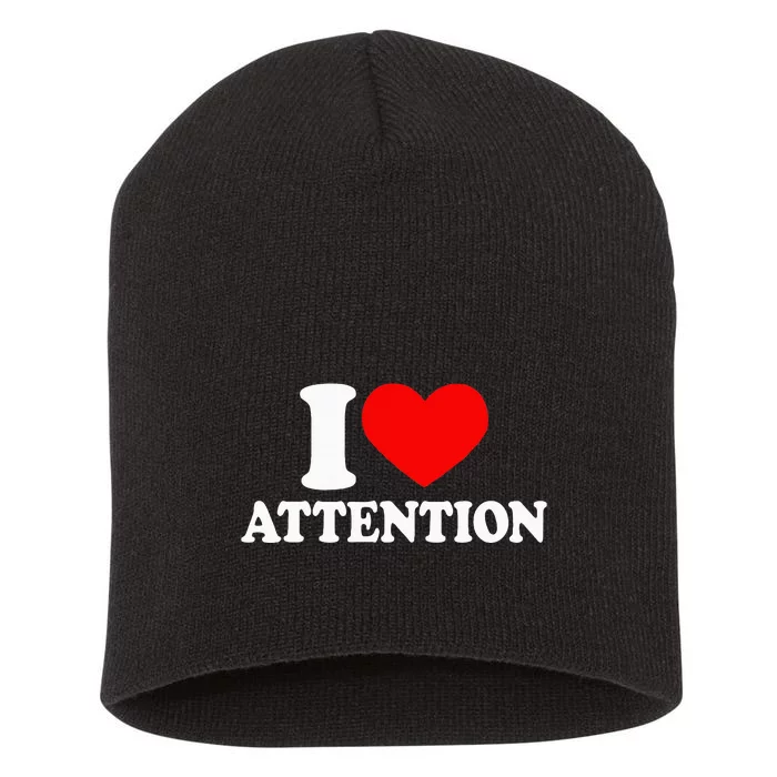 I Love Attention I Heart Attention Baby Short Acrylic Beanie