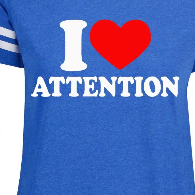 I Love Attention I Heart Attention Baby Enza Ladies Jersey Football T-Shirt