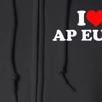 I Love Ap Euro Full Zip Hoodie