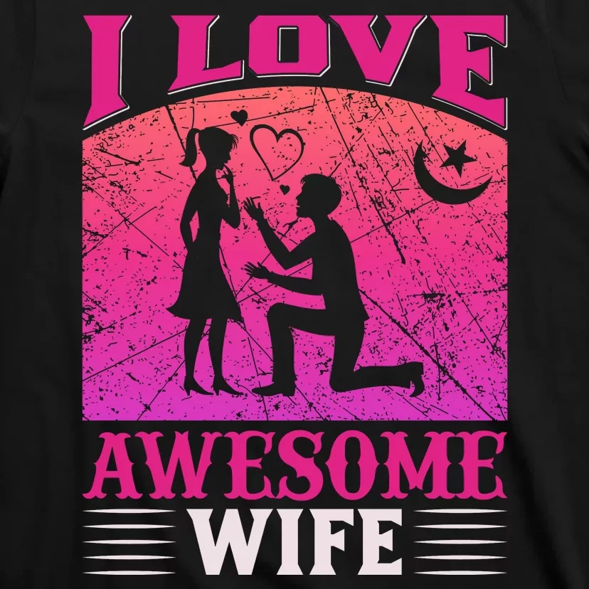 I Love Awesome Wife T-Shirt