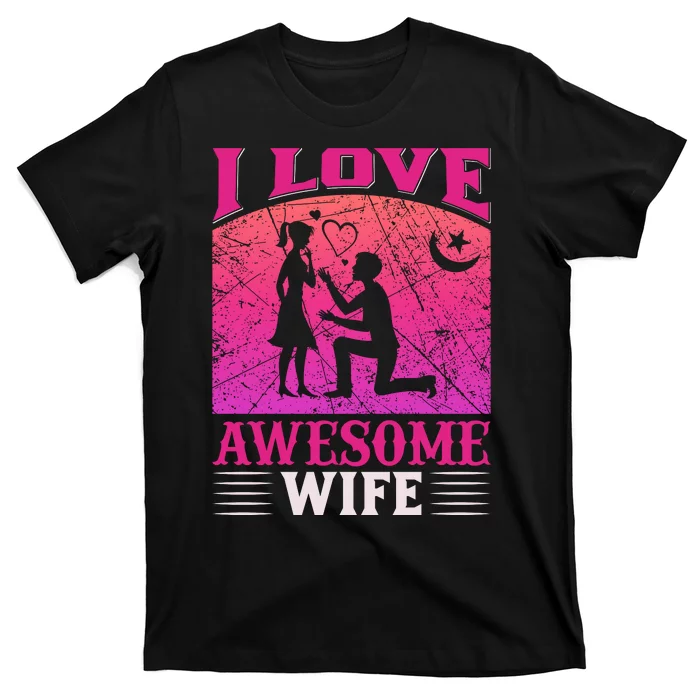 I Love Awesome Wife T-Shirt