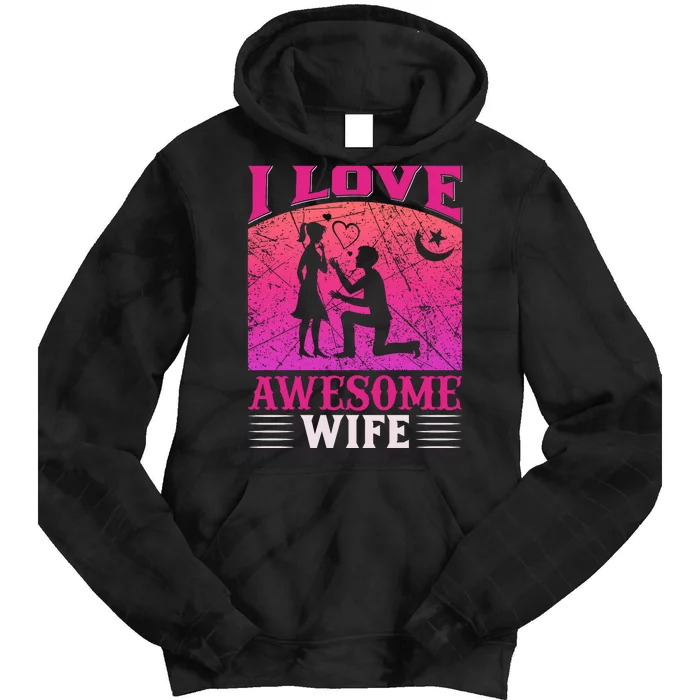 I Love Awesome Wife Tie Dye Hoodie