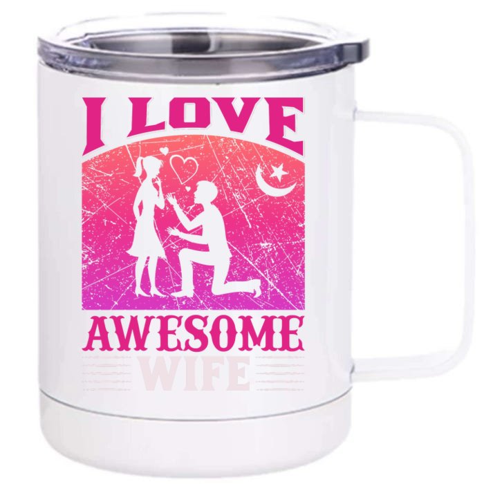 I Love Awesome Wife Front & Back 12oz Stainless Steel Tumbler Cup