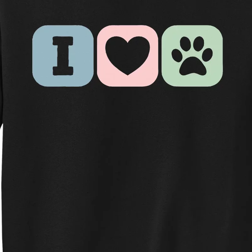 I Love Animals Dog Cat Rescue Owner Gift Tall Sweatshirt