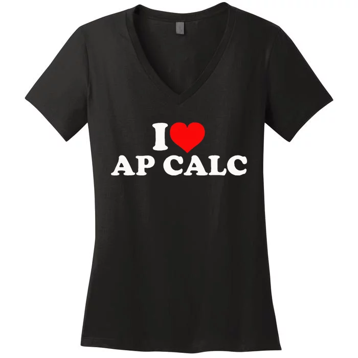 I Love Ap Calc Women's V-Neck T-Shirt