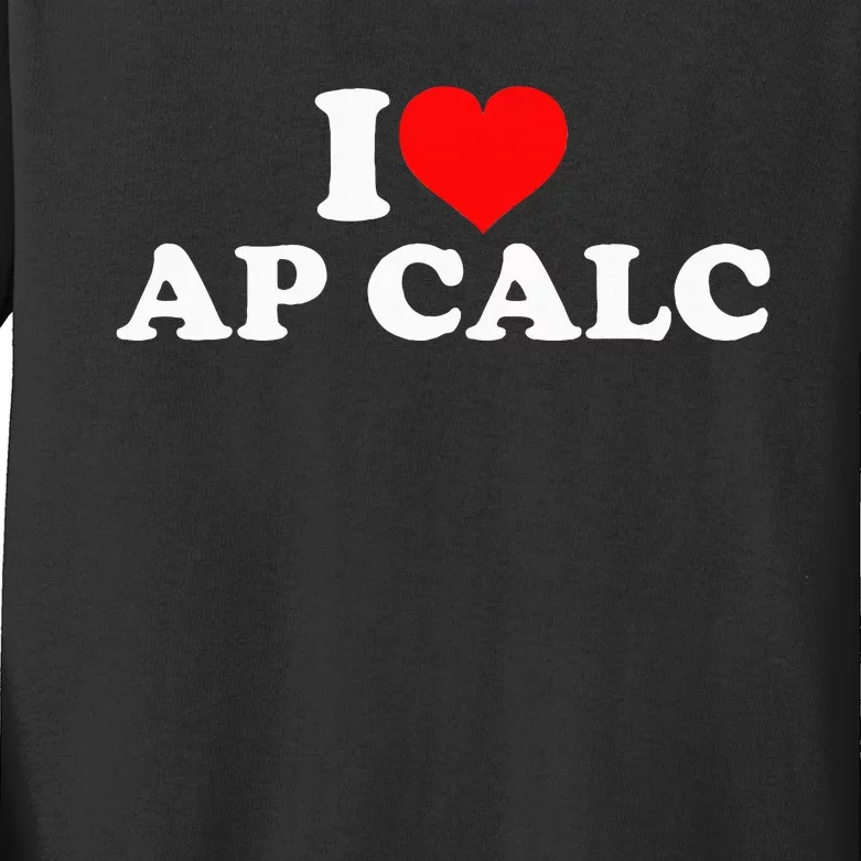 I Love Ap Calc Kids Long Sleeve Shirt