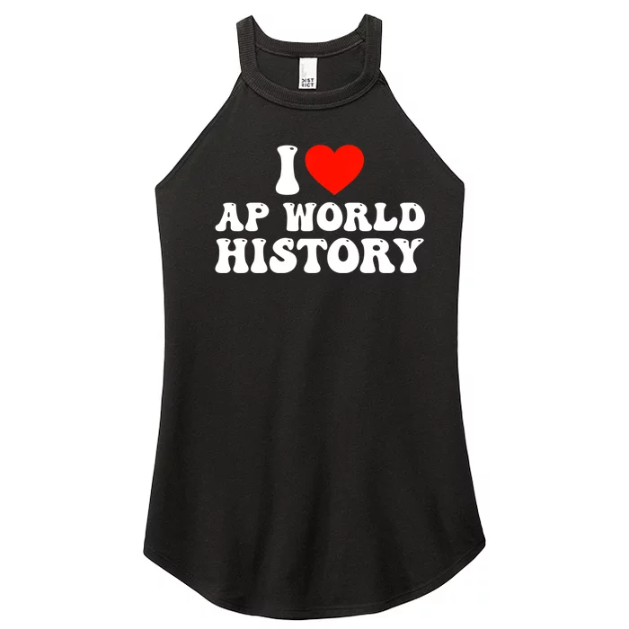 I Love AP World History Women’s Perfect Tri Rocker Tank