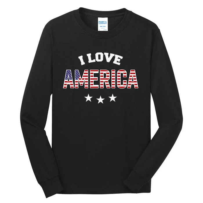 I Love America Funny Patriotic 4th of July USA Tall Long Sleeve T-Shirt