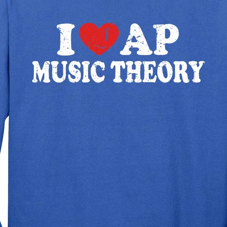 I Love Ap Music Theory Tall Long Sleeve T-Shirt