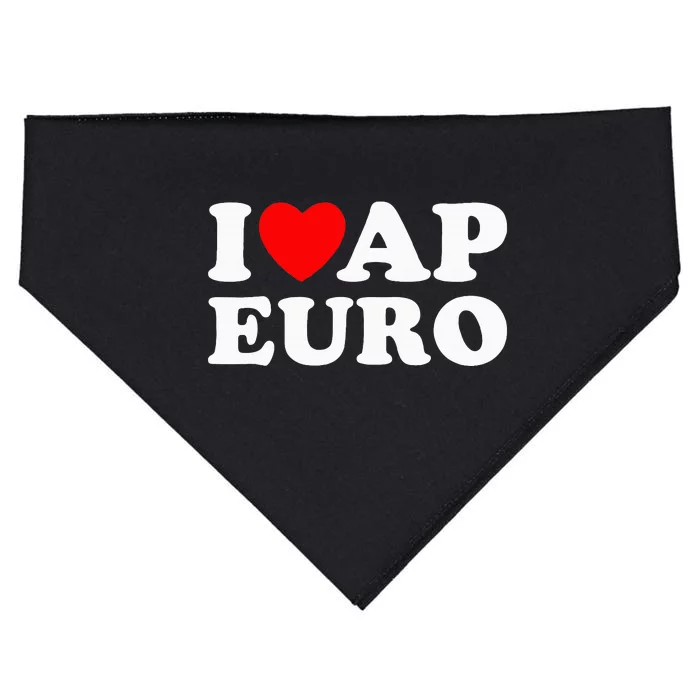 I Love Ap Euro I Heart Ap Euro Funny Ap European History USA-Made Doggie Bandana