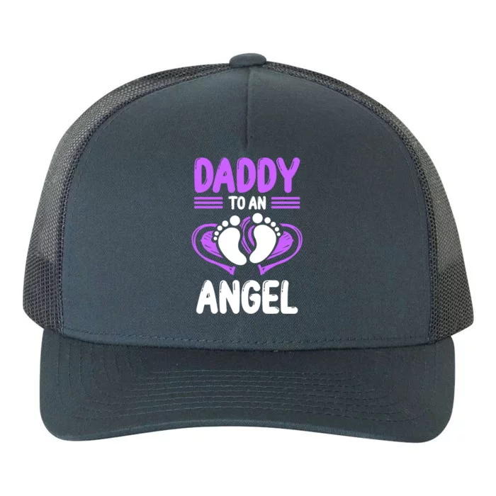 Infant Loss Awareness Pregnant Daddy To An Angel Funny Gift Yupoong Adult 5-Panel Trucker Hat