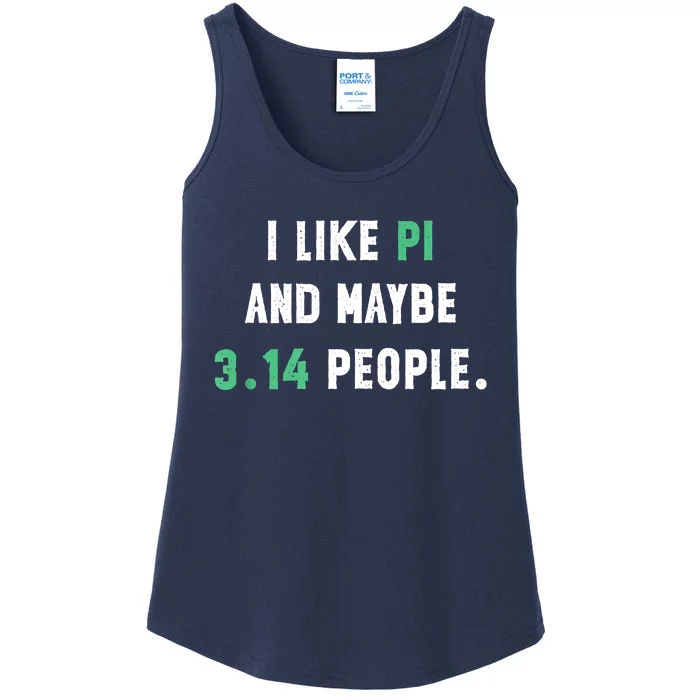 I Like And Maybe 3 People March 14th Math Teacher Pi Day Ladies Essential Tank