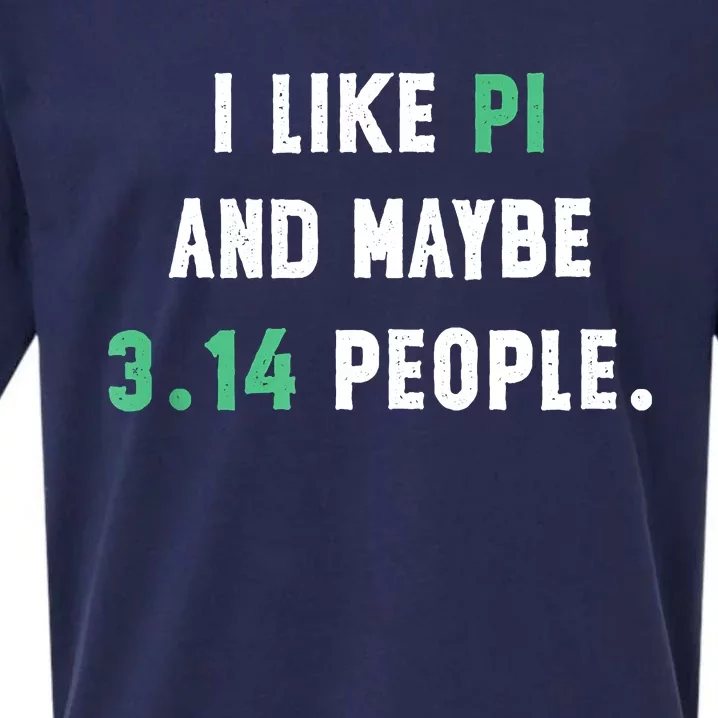 I Like And Maybe 3 People March 14th Math Teacher Pi Day Sueded Cloud Jersey T-Shirt