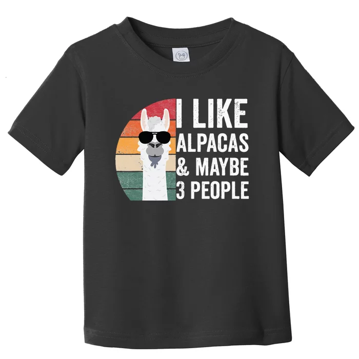 I Like Alpacas And Maybe 3 People Apparel Llama Lovers Toddler T-Shirt