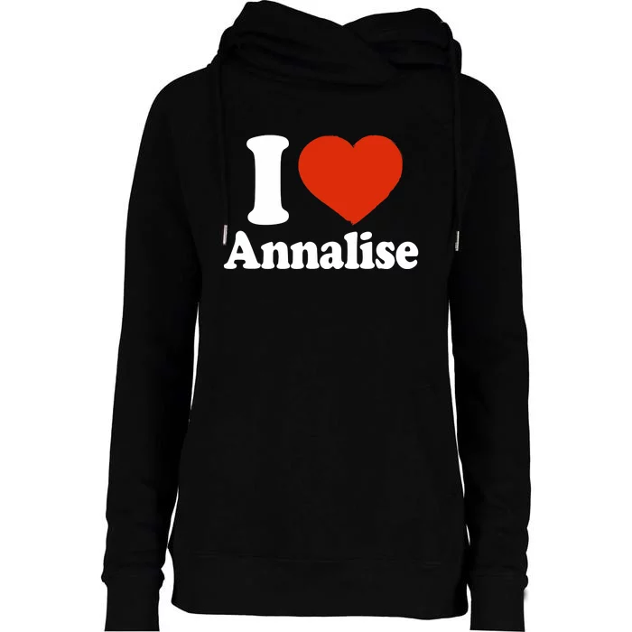 I Love Annalise I Heart Annalise Red Heart Valentine Womens Funnel Neck Pullover Hood