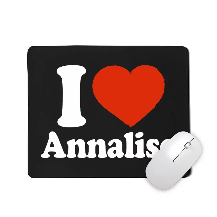 I Love Annalise I Heart Annalise Red Heart Valentine Mousepad