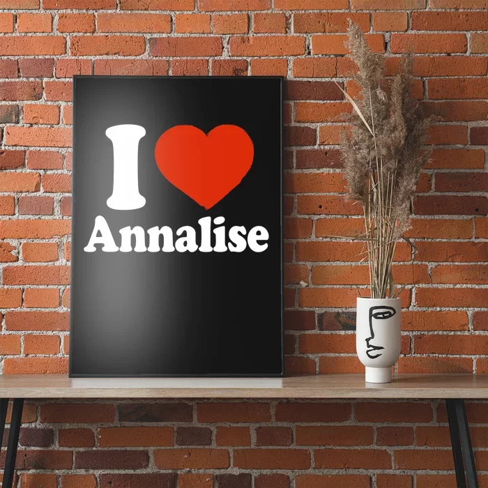 I Love Annalise I Heart Annalise Red Heart Valentine Poster