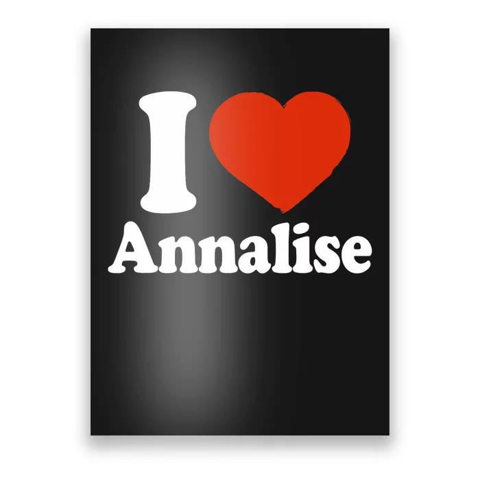 I Love Annalise I Heart Annalise Red Heart Valentine Poster