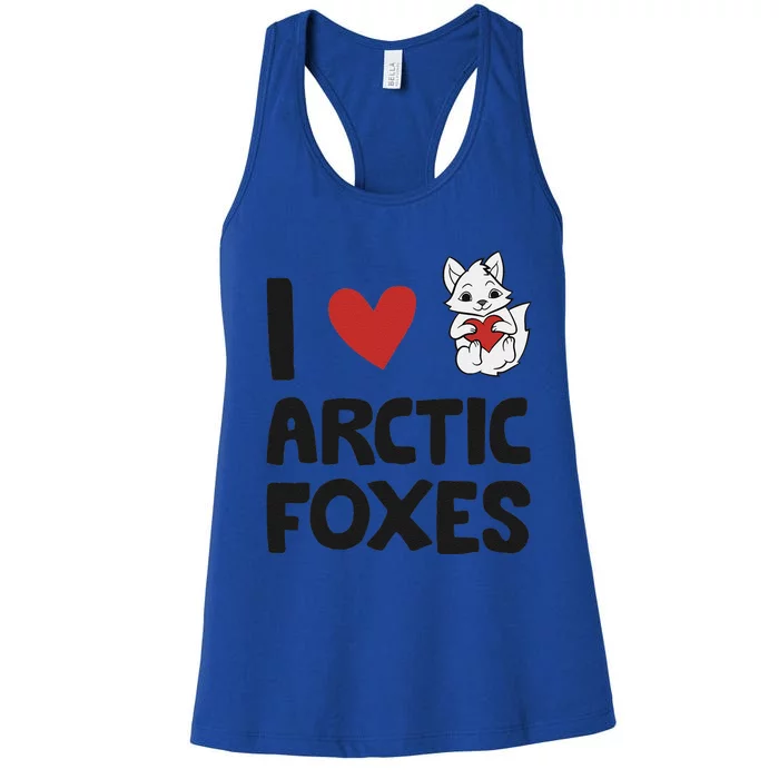 I Love Arctic Foxes Funny Arctic Fox Women's Racerback Tank