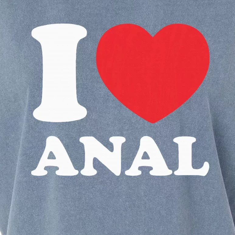 I Love Anal Viral Meme Funny Joke Naughty Urban Slang Butt Garment-Dyed Women's Muscle Tee