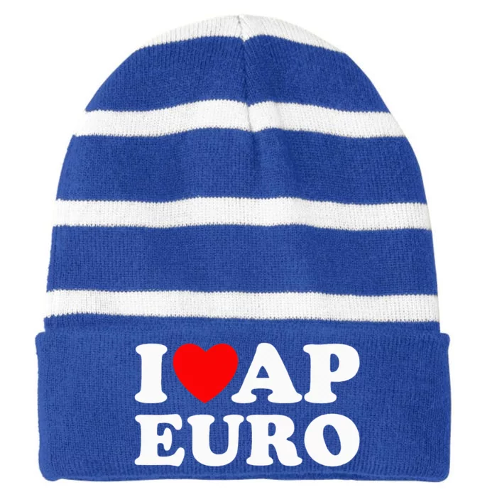 I Love Ap Euro I Heart Ap Euro Ap European History Striped Beanie with Solid Band