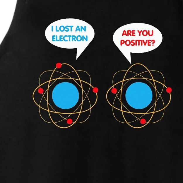 I've Lost An Electron Are You Positive Funny Chemist Ladies Tri-Blend Wicking Tank