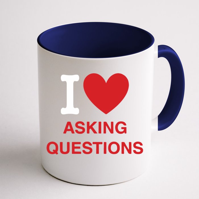 I Love Asking Questions Front & Back Coffee Mug