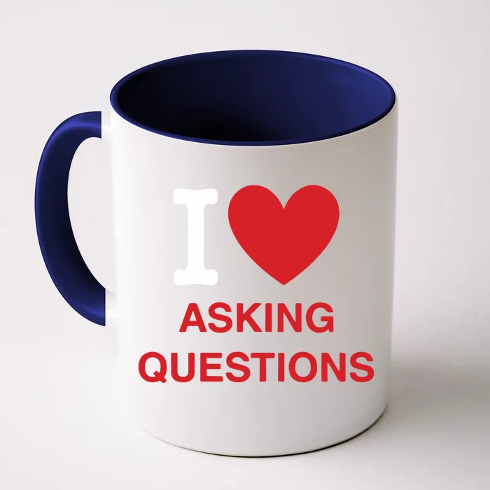 I Love Asking Questions Front & Back Coffee Mug