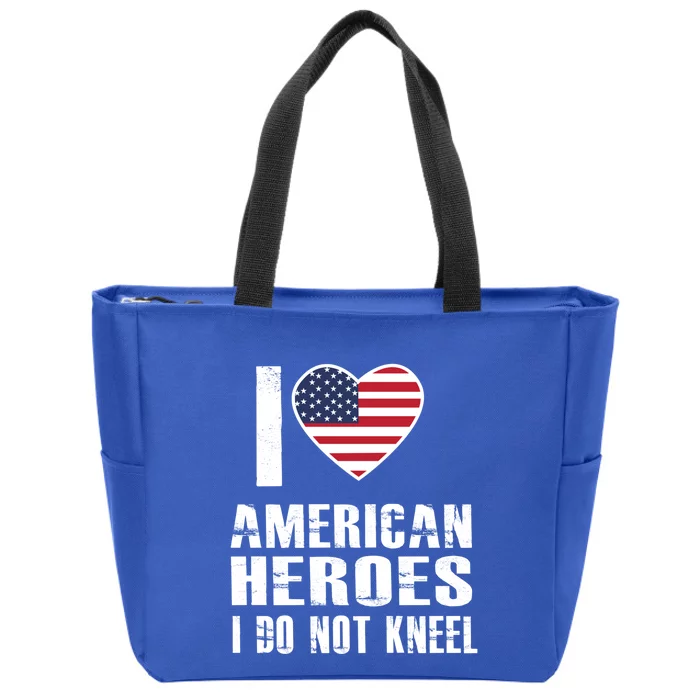 I Love American Heroes I Do Not Kneel Proud American Gift Zip Tote Bag