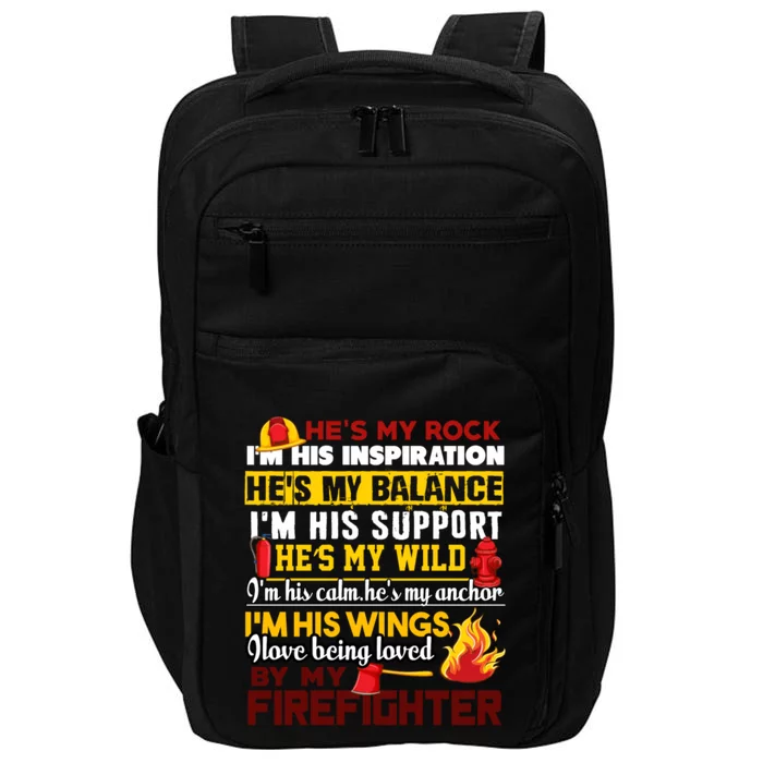 I Love Being Loved By My Firefighter Gift Impact Tech Backpack