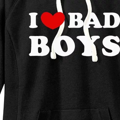 I Love Bad B.O.Y.S Women's Fleece Hoodie