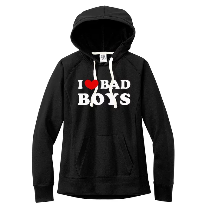 I Love Bad B.O.Y.S Women's Fleece Hoodie