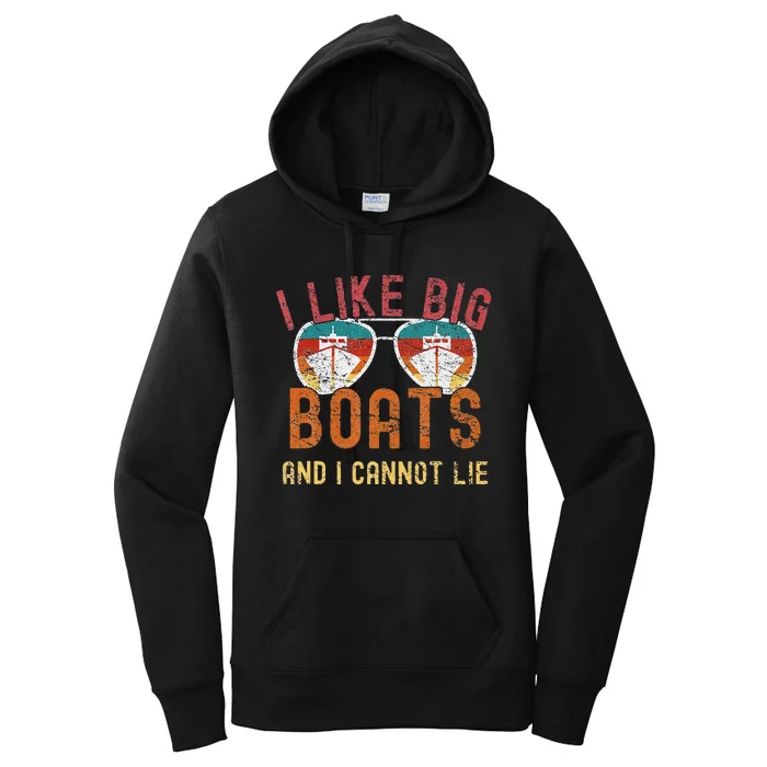 I Like Big Boats And I Cannot Lie Yacht Boating Funny Cruise Women's Pullover Hoodie