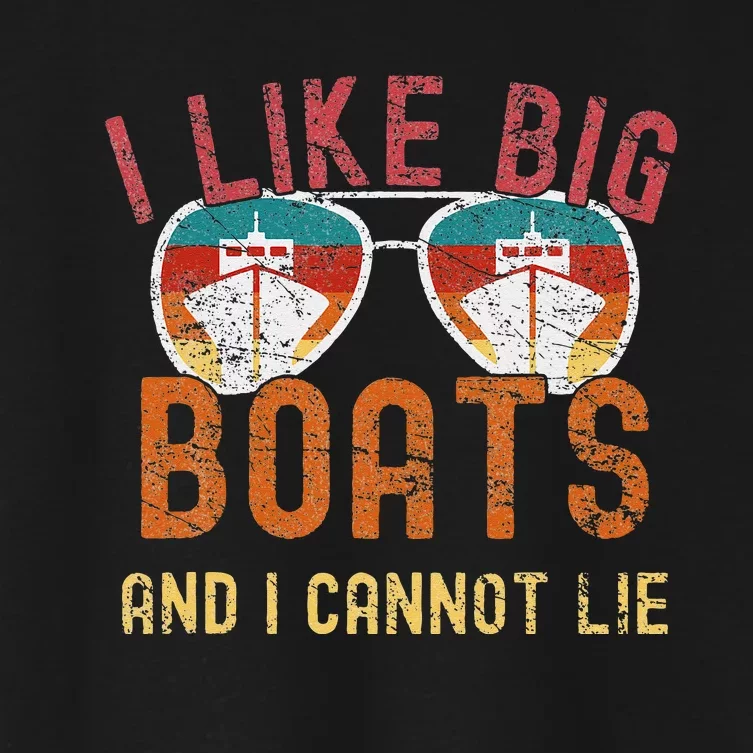 I Like Big Boats And I Cannot Lie Yacht Boating Funny Cruise Women's Crop Top Tee