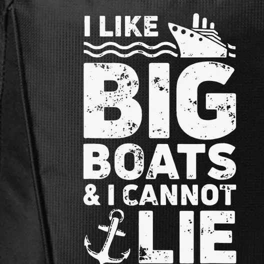 I Like Big Boats and I Cannot Lie City Backpack