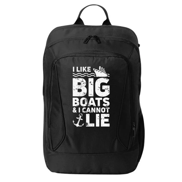 I Like Big Boats and I Cannot Lie City Backpack