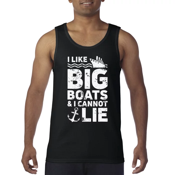 I Like Big Boats and I Cannot Lie Tank Top