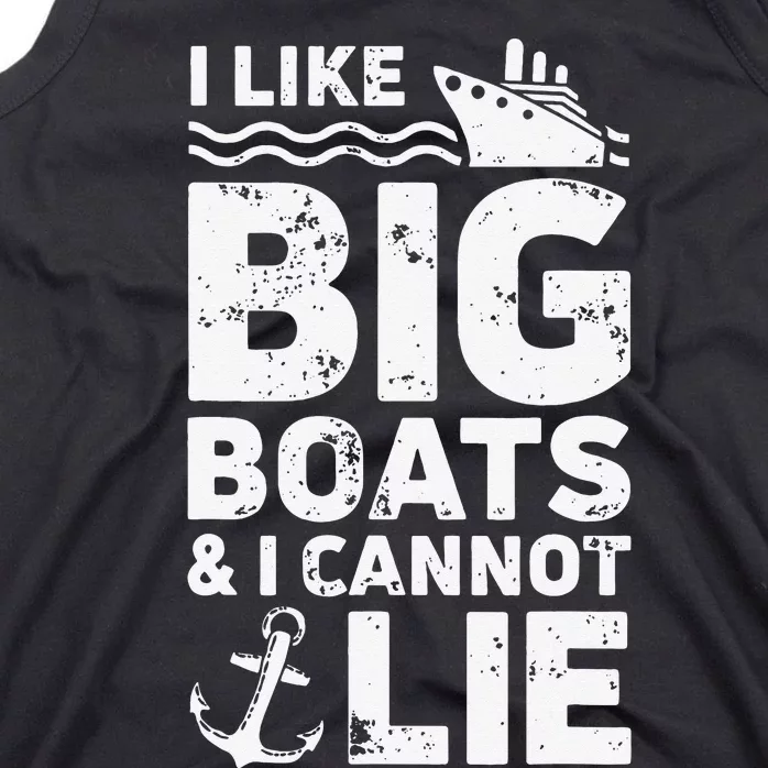 I Like Big Boats and I Cannot Lie Tank Top