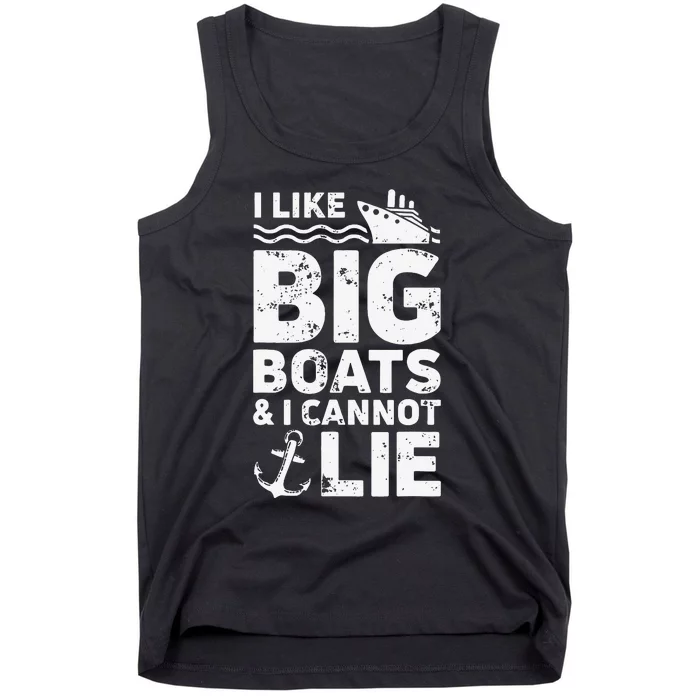 I Like Big Boats and I Cannot Lie Tank Top