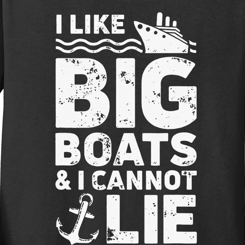 I Like Big Boats and I Cannot Lie Kids Long Sleeve Shirt