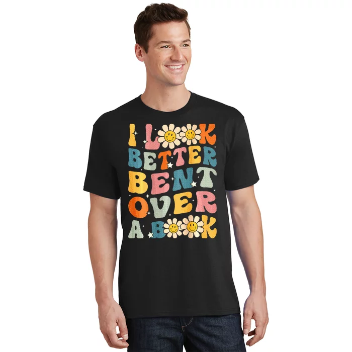 I Look Better Bent Over A Book Retro Groovy Reading Books T-Shirt