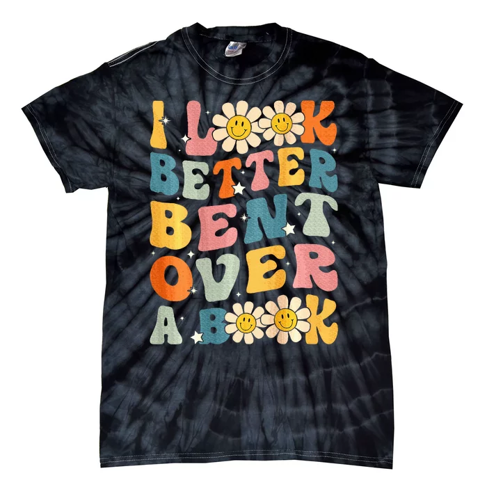 I Look Better Bent Over A Book Retro Groovy Reading Books Tie-Dye T-Shirt