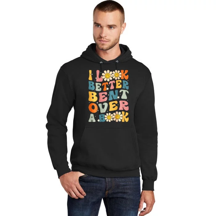 I Look Better Bent Over A Book Retro Groovy Reading Books Tall Hoodie