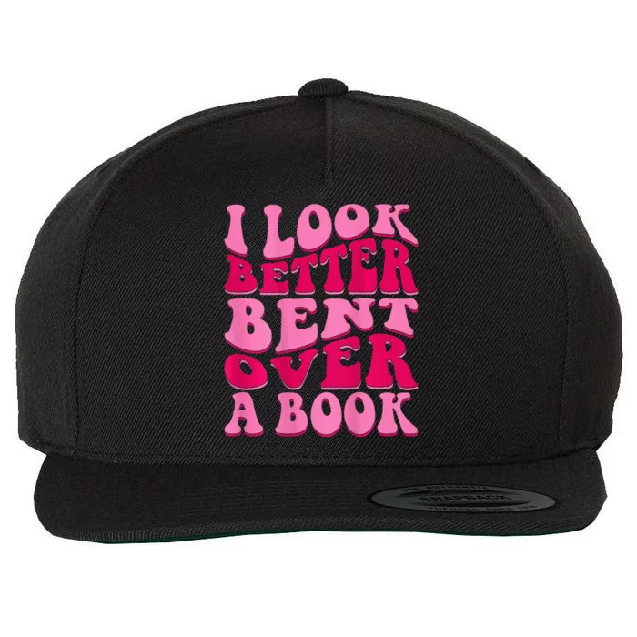 I Look Better Bent Over A Book Wool Snapback Cap