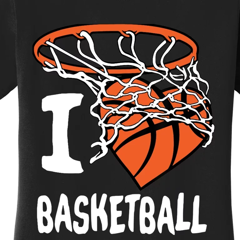 I Love Basketball Girl & Boy Basketball Hoop Women's T-Shirt