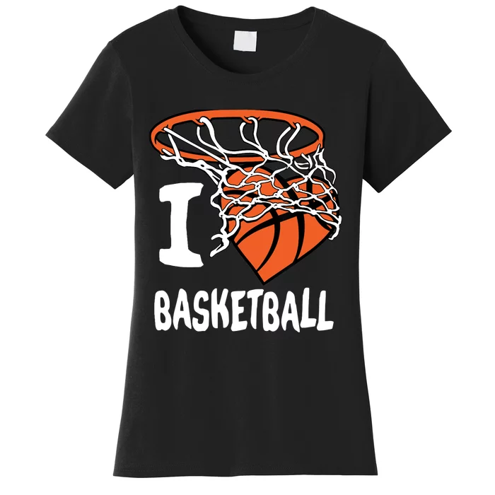 I Love Basketball Girl & Boy Basketball Hoop Women's T-Shirt