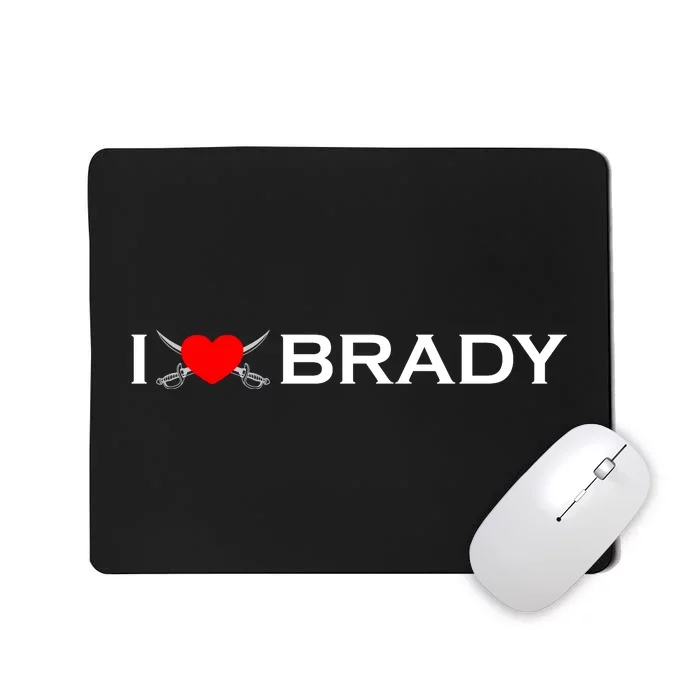 I Love Brady Funny Name Mousepad