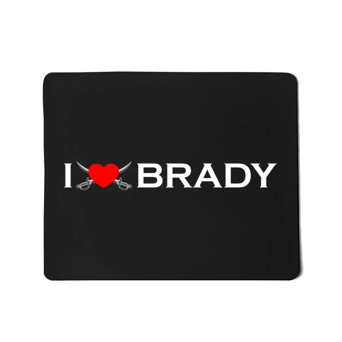 I Love Brady Funny Name Mousepad