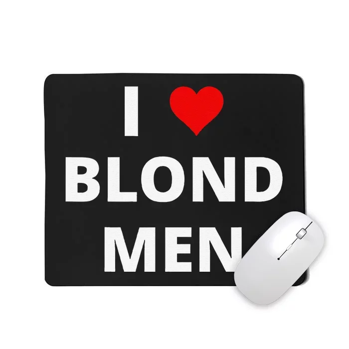 I Love Blond Man(Red Heart) Mousepad